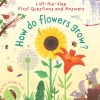 How do Flowers Grow? First Questions and Answers Board Book