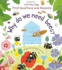 Why do we need Bees? First Questions and Answers Board Book